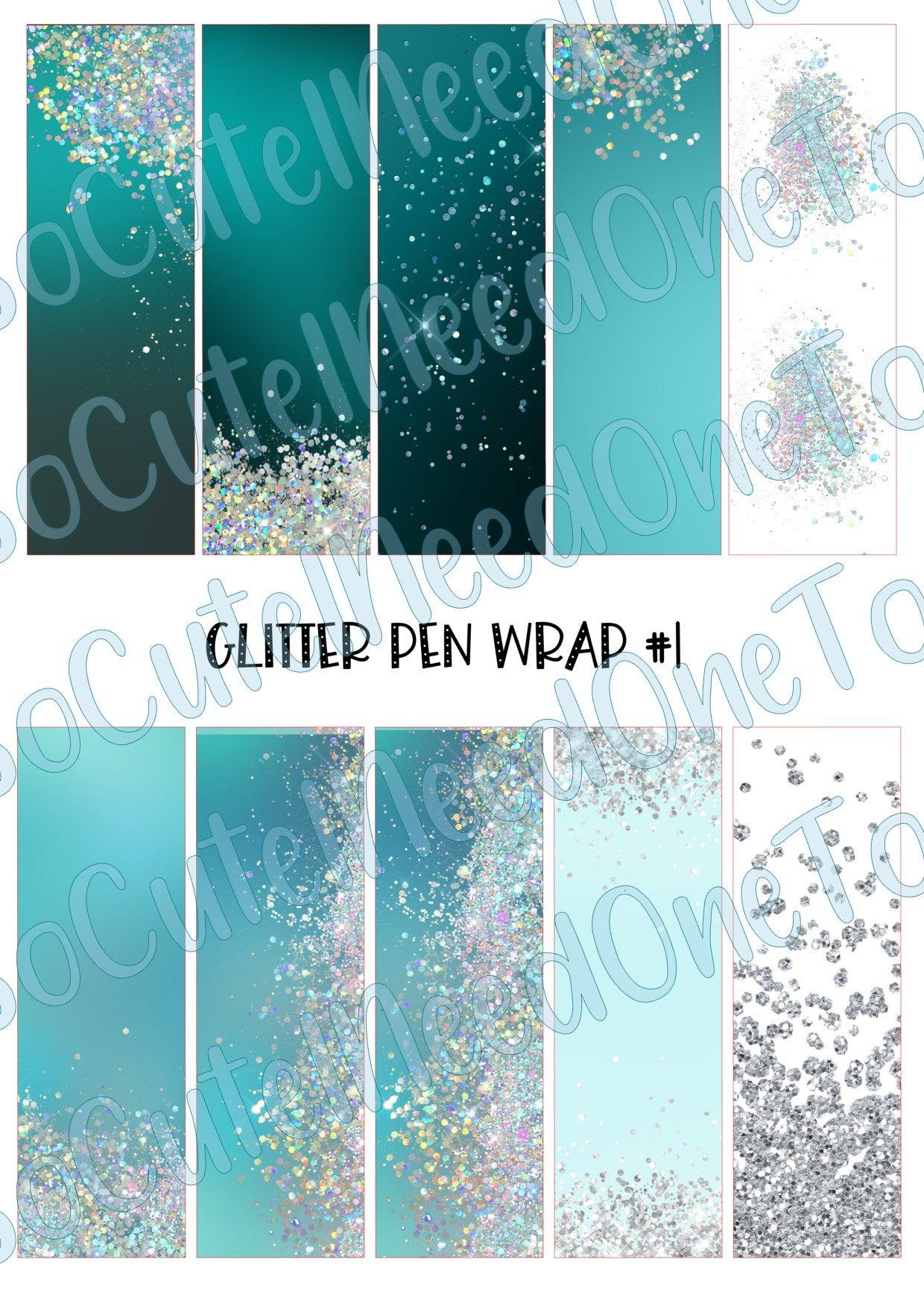 Glitter Pen Wraps #1 - SoCuteINeedOneToo