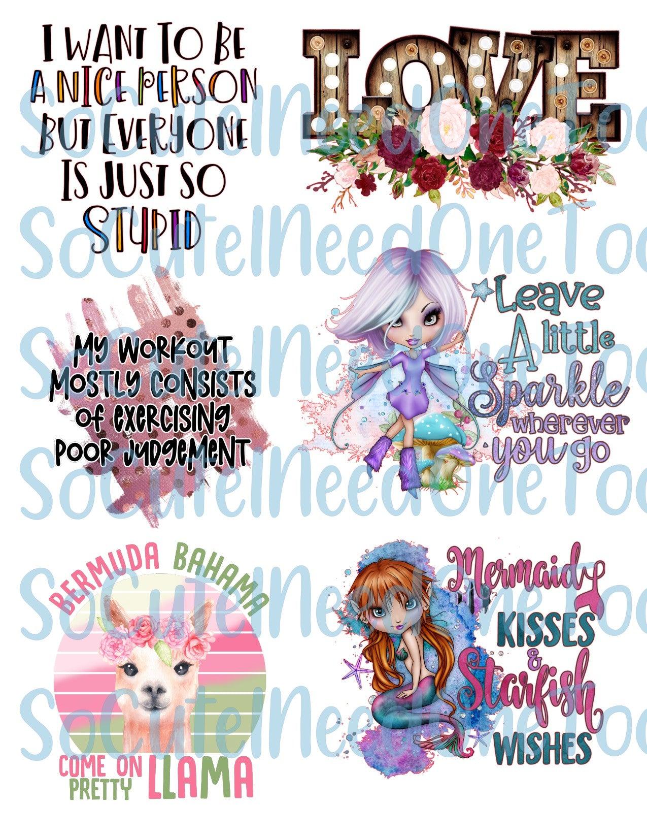 I Want To Be On Clear/White Water Slide Paper Sealed & Ready To Use - SoCuteINeedOneToo