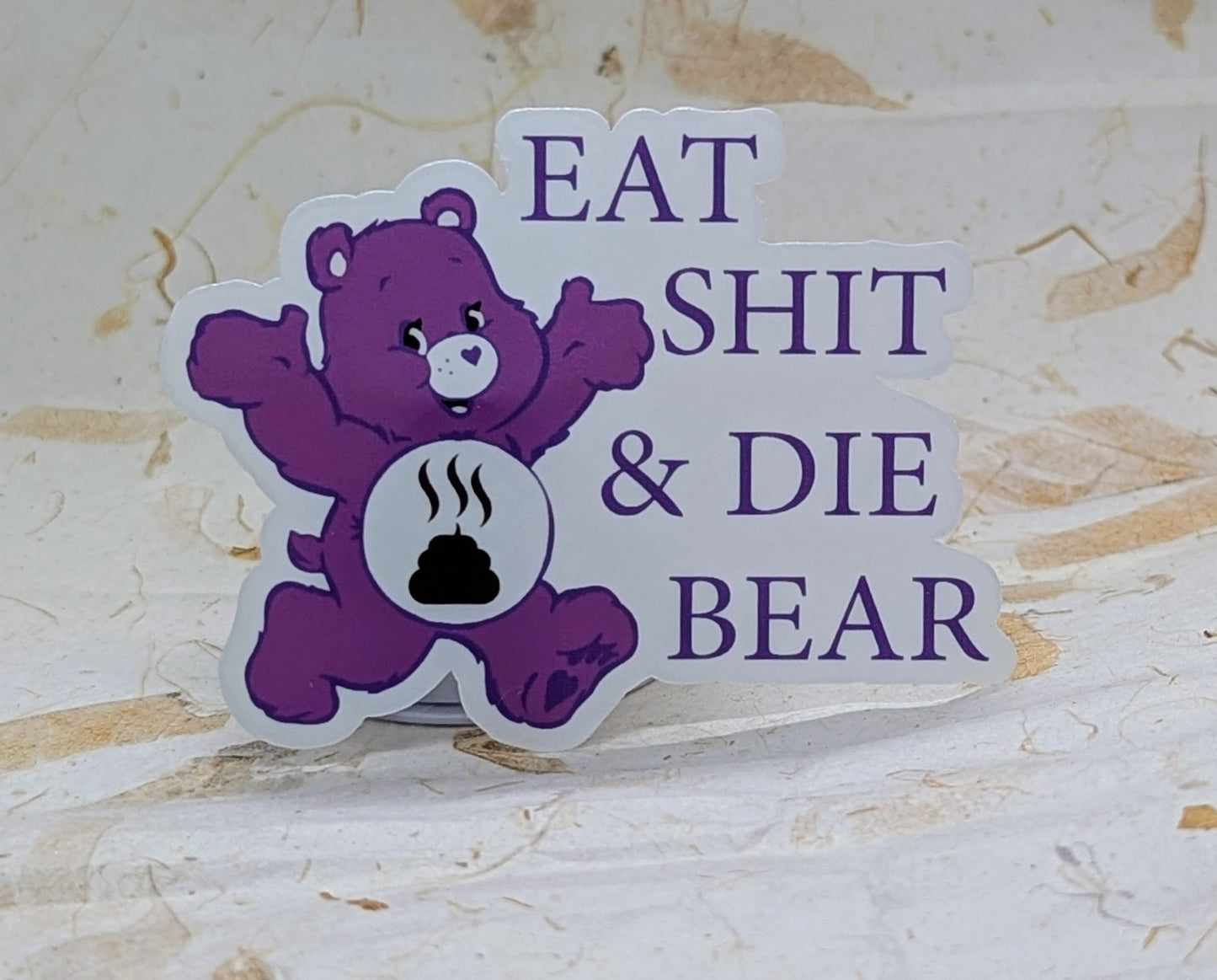 Care Bear Sticker - 3 inch Eat Shit & Die Bear socuteineedonetoo