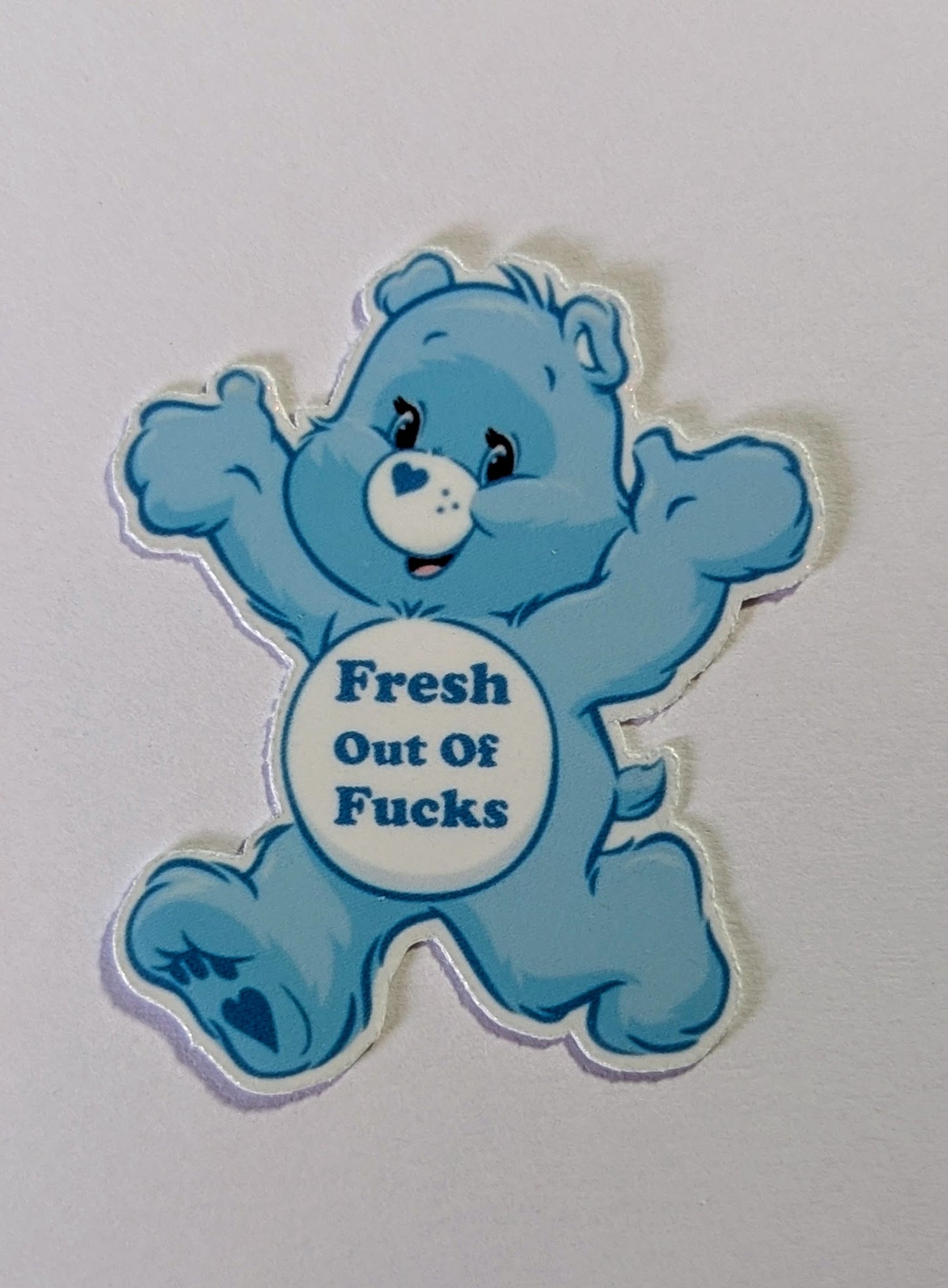 Care Bear Stickers - Fresh out of fucks socuteineedonetoo