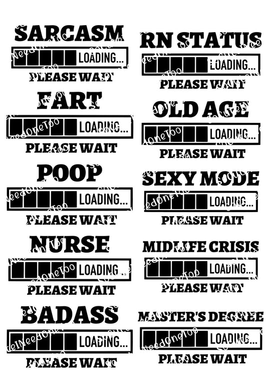 Loading Please Wait Waterslide Decals - Funny Tech Humor Designs for Tumblers