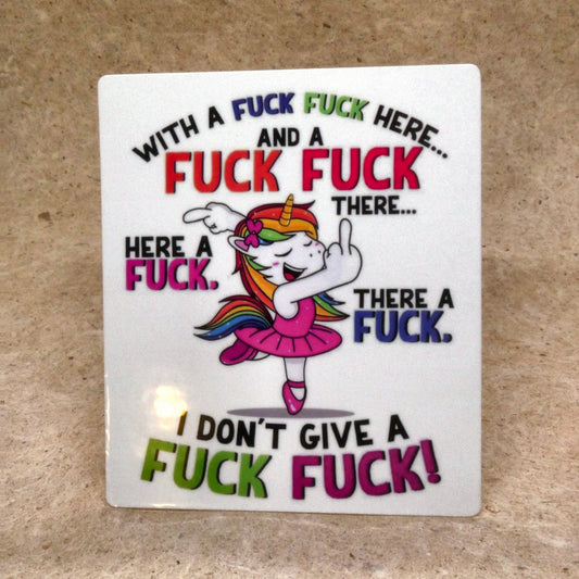 I Don't Give A Fuck Fuck ballerina unicorn vinyl sticker, real product photo