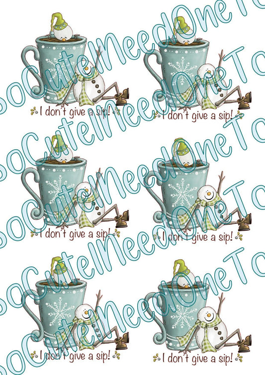I Dont Give a Sip Snowman Waterslide Decals - SoCuteINeedOneToo