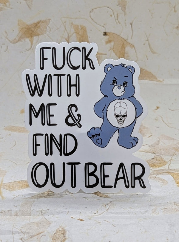 F*ck With Me and Find Out adult humor bear sticker