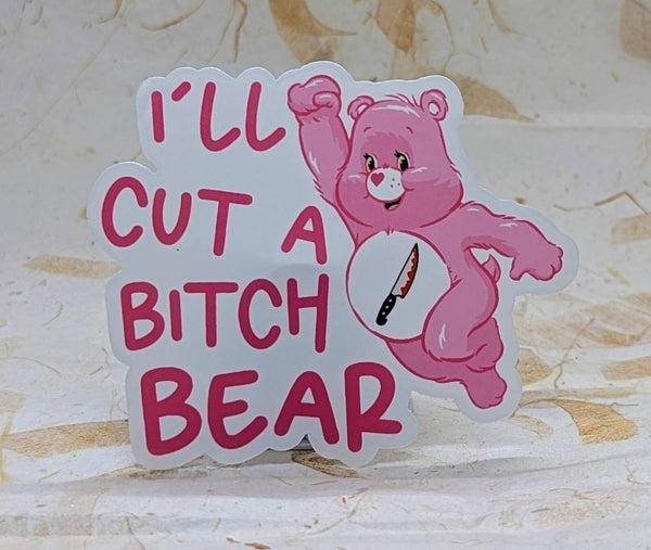 I'll Cut A B*tch adult humor bear sticker