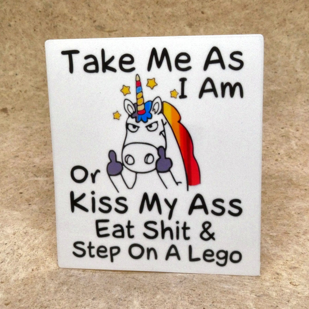 Take Me As I Am Or Kiss My Ass unicorn vinyl sticker, real product photo