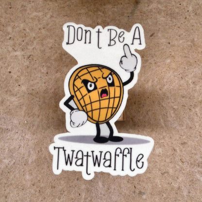 Don't Be A Twatwaffle grumpy waffle die-cut vinyl sticker, real product photo