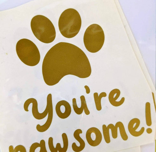 Gold You're Pawsome paw print vinyl decal