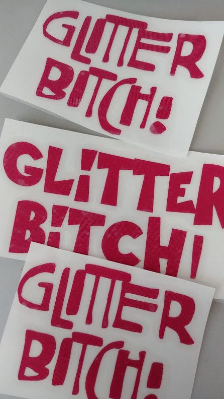 Pink Glitter B*tch vinyl decals